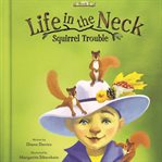 Life in the Neck Squirrel Trouble cover image