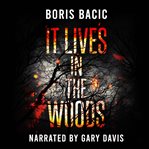 It Lives in the Woods cover image