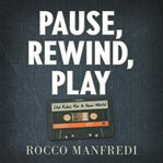 Pause, Rewind, Play cover image