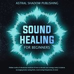 Sound Healing for Beginners cover image