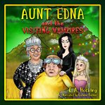 Aunt Edna and the Visiting Vampires cover image