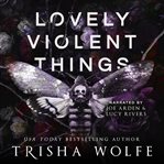 Lovely Violent Things cover image