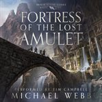 Fortress of the Lost Amulet cover image