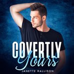 Covertly Yours cover image