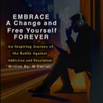 Embrace a change and free yourself forever cover image