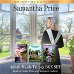 Amish maids trilogy box set cover image