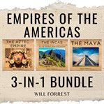 Empires of the Americas 3-In-1 Bundle : In cover image