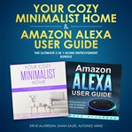 Your Cozy Minimalist Home & Amazon Alexa User Guide cover image