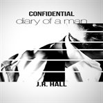 Confidential: Diary of a Man : Diary of a Man cover image