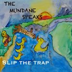 The Mundane Speaks cover image