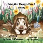 Babe, Our Floppy-Eared Bunny cover image