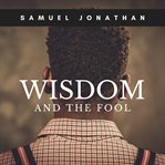 Wisdom and the Fool cover image