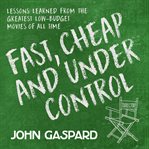 Fast, Cheap & Under Control cover image