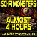 Sci : Fi Monsters. 7 Science Fiction Short Stories cover image