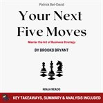Summary: Your Next Five Moves : Your Next Five Moves cover image