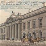 The Dutch East India Company and British East India Company