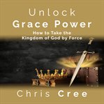 Unlock Grace Power cover image