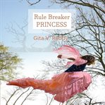 Rule-Breaker Princess : Breaker Princess cover image
