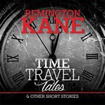 Time Travel Tales & Other Short Stories cover image