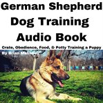 German Shepherd Dog Training Audio Book cover image
