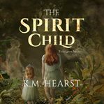 The Spirit Child cover image