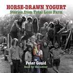 Horse-Drawn Yogurt : Drawn Yogurt cover image
