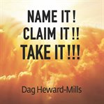 Name It, Claim It, Take It cover image