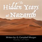 The Hidden Years at Nazareth cover image