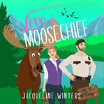 Love & moosechief cover image