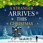 A stranger arrives this christmas cover image