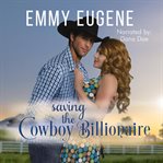 Saving the Cowboy Billionaire cover image
