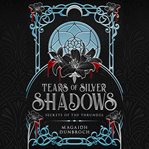 Tears of Silver Shadows cover image