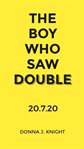 The boy who saw double cover image