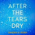 After the Tears Dry cover image