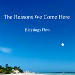 The Reasons We Come Here cover image
