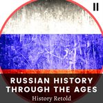 Russian History Through the Ages cover image