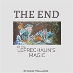 The End of the Leprechauns Magic cover image