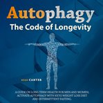 Autophagy : the code of longevity cover image
