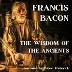 The Wisdom of the Ancients cover image