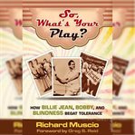 So, What's Your Play? cover image