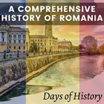 A comprehensive history of Romania cover image