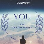 You and Your Own Universe cover image