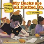 My Ducks are all Fluffed Up cover image