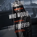 The Girl Who Would Live Forever cover image