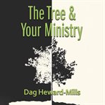 The Tree and Your Ministry cover image