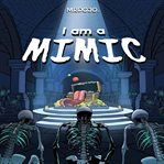 I am a Mimic cover image