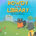 Rowdy in the Library cover image