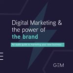 Digital marketing and the power of the brand cover image