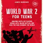World War 2 for Teens cover image