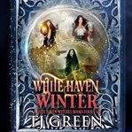 White Haven Winter : White Haven Witches. Books #4-6 cover image
